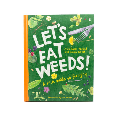 Let's Eat Weeds - A Kids Guide to Foraging