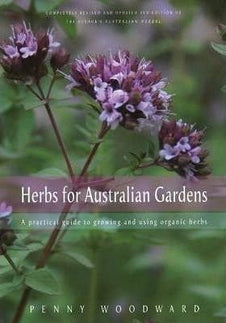 Herbs for Australian Gardens - Penny Woodward