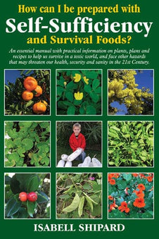 How Can I Be Prepared With Self-Sufficiency And Survival Foods?